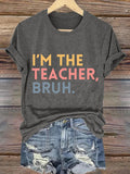 Retro I'm The Teacher Bruh Print T-Shirt