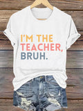 Retro I'm The Teacher Bruh Print T-Shirt