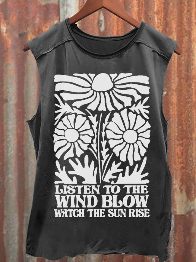 Unisex Listen To The Wind Blow Watch The Sun Rise Tank Top